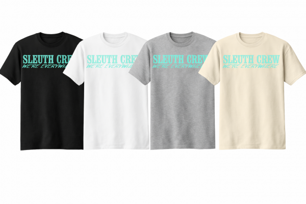 SLEUTH CREW "WE'RE EVERYWHERE" T SHIRT